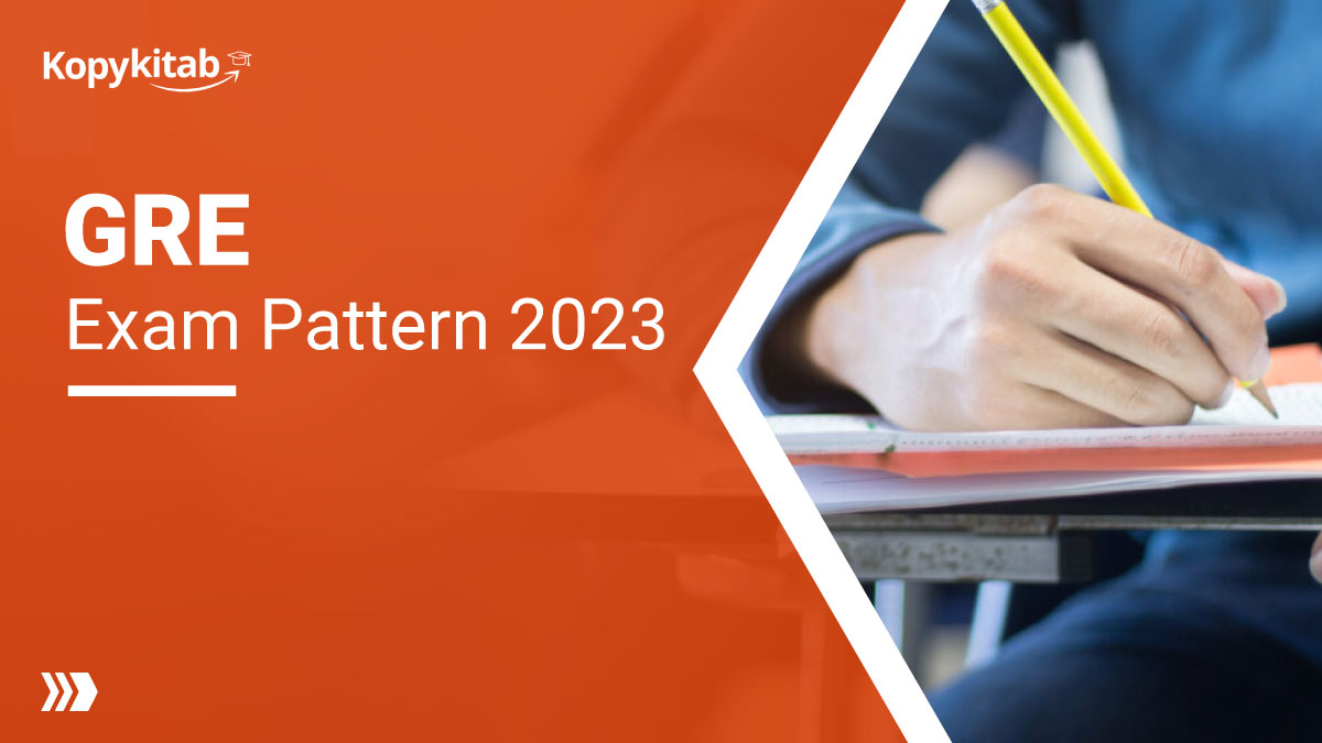 GRE Exam Pattern 2023 Check Latest Section-Wise Pattern & Marking Scheme