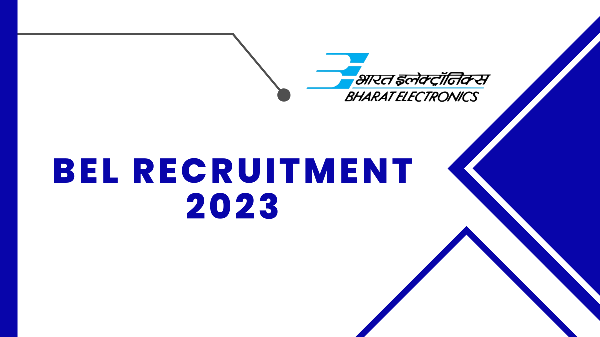 BEL Recruitment 2023 Check Qualification, Age Limit, And Steps to Apply