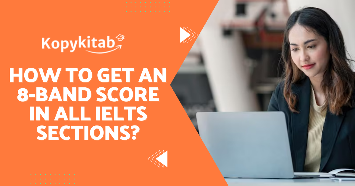 How to get an 8-band score in all IELTS sections