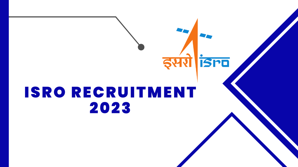 ISRO Recruitment 2023 Check Qualification, Age Limit, And Steps to Apply