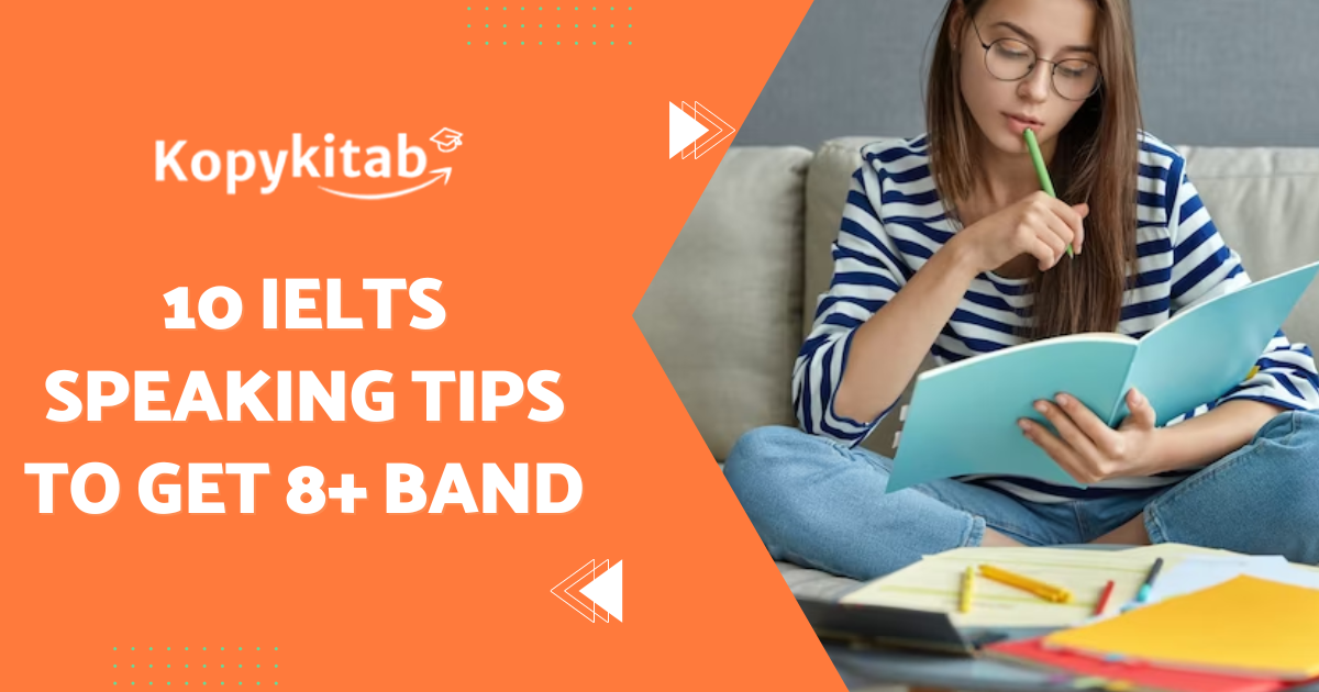 10 IELTS Speaking Tips To Get 8+ Band