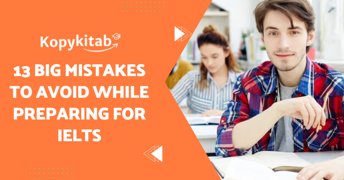 13 Big Mistakes to Avoid While Preparing For IELTS
