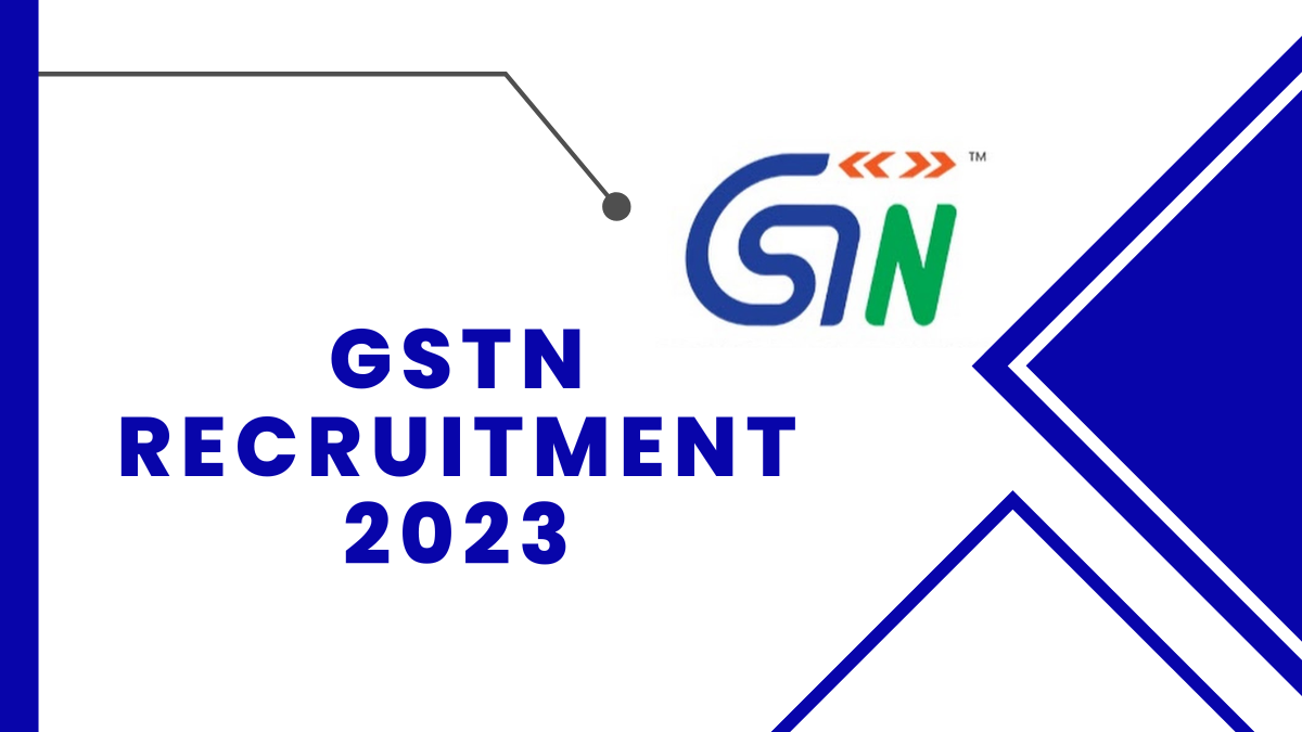 GSTN Recruitment 2023