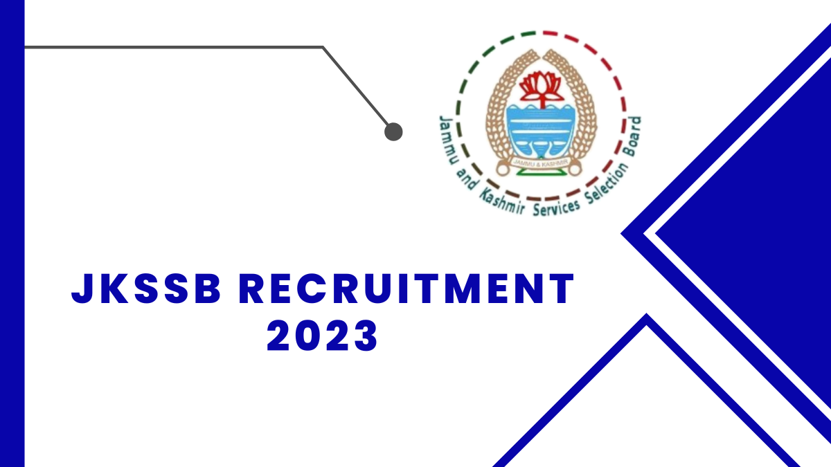 JKSSB Recruitment 2023 Check Qualification, Age Limit, And Steps to Apply