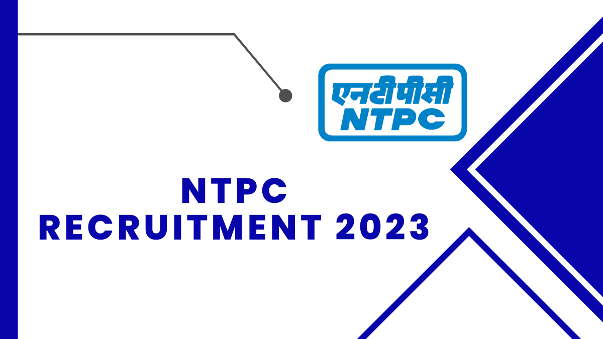 NTPC Recruitment 2023 Check Qualification, Age Limit, And Steps to Apply