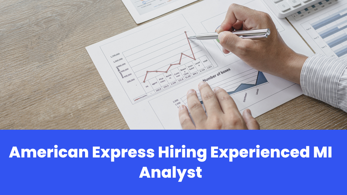 American Express Hiring Experienced MI Analyst