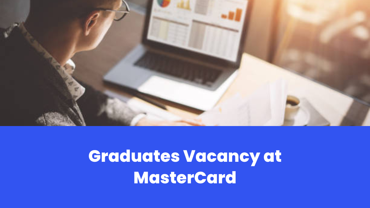 Graduates Vacancy at MasterCard – Check Complete Details