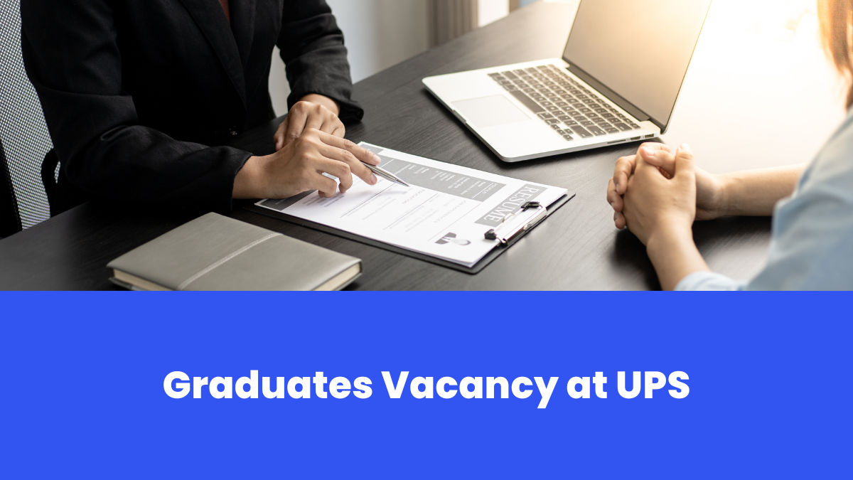 Graduates Vacancy at UPS – Check Complete Details