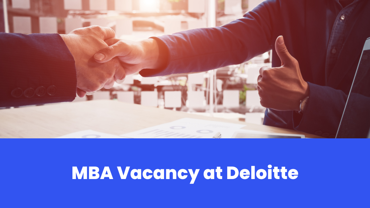 MBA Vacancy at Deloitte - Check Complete Details