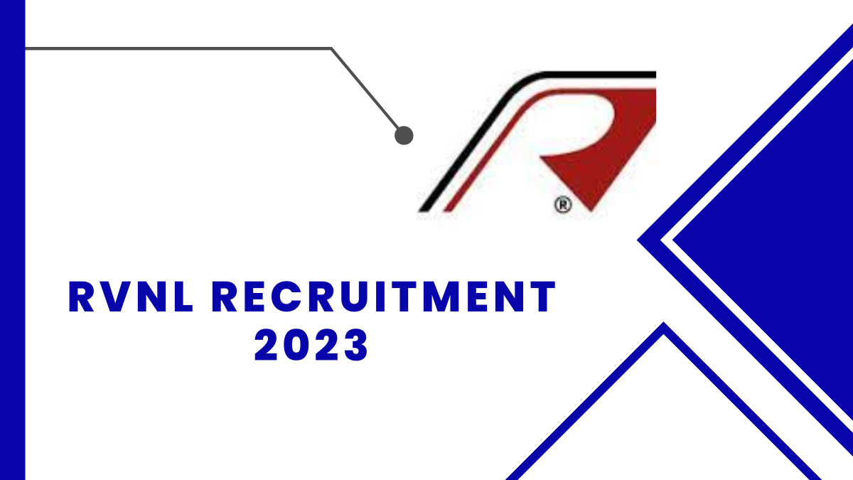 RVNL Recruitment 2023 Check Qualification, Age Limit, And Steps to Apply