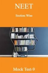 NEET Section Wise Mock Test-9 NEET Section Wise Mock Test-9
