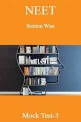 NEET Section Wise Mock Test-3 NEET Section Wise Mock Test-3
