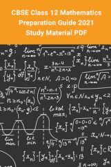 CBSE Class 12 Mathematics Preparation Guide 2021 – Study Material PDF CBSE Class 12 Mathematics Preparation Guide 2021 – Study Material PDF