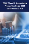 CBSE Class 12 Accountancy Preparation Guide 2021 –Study Material PDF