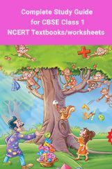 Complete Study Guide for CBSE Class 1 - NCERT Textbooks/worksheets Complete Study Guide for CBSE Class 1 - NCERT Textbooks/worksheets
