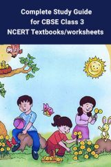 Complete Study Guide for CBSE Class 3 - NCERT Textbooks/worksheets  Complete Study Guide for CBSE Class 3 - NCERT Textbooks/worksheets