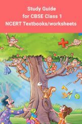 Study Guide for CBSE Class 1 - NCERT Textbooks/worksheets Study Guide for CBSE Class 1 - NCERT Textbooks/worksheets