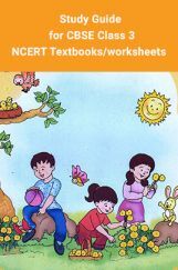 Study Guide for CBSE Class 3 - NCERT Textbooks/worksheets Study Guide for CBSE Class 3 - NCERT Textbooks/worksheets