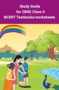 Study Guide for CBSE Class 5 - NCERT Textbooks/worksheets Study Guide for CBSE Class 5 - NCERT Textbooks/worksheets