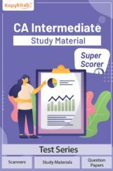 CA Intermediate Study Material - Super Scorer CA Intermediate Study Material - Super Scorer