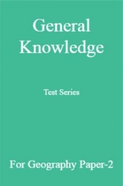 General Knowledge Test Series For Geography Paper-2
