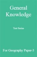 General Knowledge Test Series For Geography Paper-3