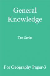 General Knowledge Test Series For Geography Paper-3 General Knowledge Test Series For Geography Paper-3
