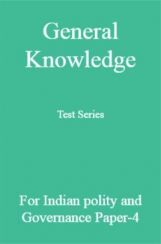 General Knowledge Test Series For Indian polity and Governance Paper-4 General Knowledge Test Series For Indian polity and Governance Paper-4