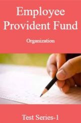 Employee Provident Fund Organization Test Series-1 Employee Provident Fund Organization Test Series-1