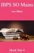 IBPS SO Mains Law Officer Mock Test-4 IBPS SO Mains Law Officer Mock Test-4