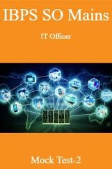 IBPS SO Mains IT Officer Mock Test-2 IBPS SO Mains IT Officer Mock Test-2