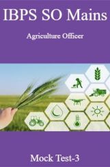 IBPS SO Mains Agriculture Officer Mock Test-3 IBPS SO Mains Agriculture Officer Mock Test-3