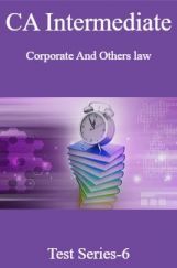 CA Intermediate Corporate And Other Law Test Series-6 CA Intermediate Corporate And Other Law Test Series-6