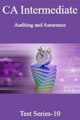 CA Intermediate Auditing and Assurance Test Series-10 CA Intermediate Auditing and Assurance Test Series-10