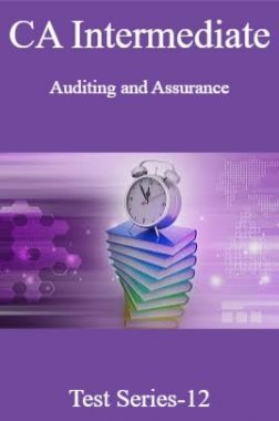 CA Intermediate Auditing and Assurance Test Series-12