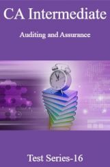 CA Intermediate Auditing and Assurance Test Series-16 CA Intermediate Auditing and Assurance Test Series-16