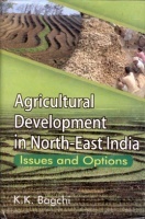 Agricultural Development in North-East India: Issues and Options