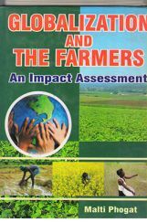 Globalisation and the Farmers: An Impact Assessment Globalisation and the Farmers: An Impact Assessment