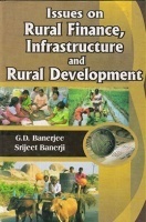 Issues on Rural Finance, Infrastructure and Rural Development Issues on Rural Finance, Infrastructure and Rural Development
