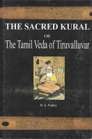 The Sacred Kural or the Tamil Veda of Tiruvalluvar The Sacred Kural or the Tamil Veda of Tiruvalluvar