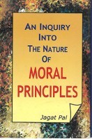An Inquiry into the Nature of Moral Priniciples An Inquiry into the Nature of Moral Priniciples