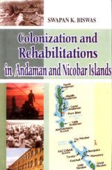 Colonization and Rehabilitations in Andaman and Nicobar Islands