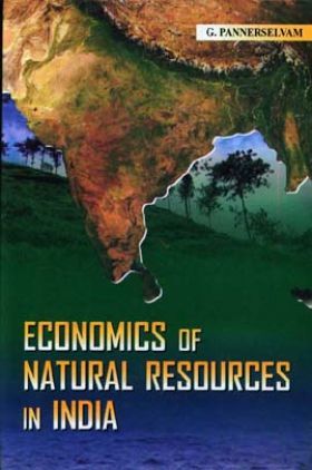 Economics of Natural Resources in India By G. Panneerselvam