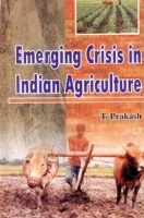 Emerging Crisis in Indian Agriculture
