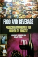 Food and Beverage: Production Management for Hospitality Industry Food and Beverage: Production Management for Hospitality Industry