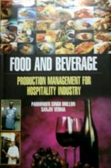 Food and Beverage: Production Management for Hospitality Industry Food and Beverage: Production Management for Hospitality Industry