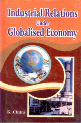 Industrial Relations Under Globalised Economy Industrial Relations Under Globalised Economy