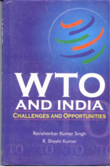 WTO And India : Challenges And Opportunities WTO And India : Challenges And Opportunities