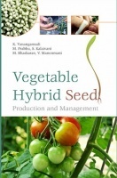 Vegetable Hybrid Seed Production And Management Vegetable Hybrid Seed Production And Management