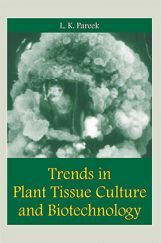Trends In Plant Tissue Culture and Biotechnology Trends In Plant Tissue Culture and Biotechnology